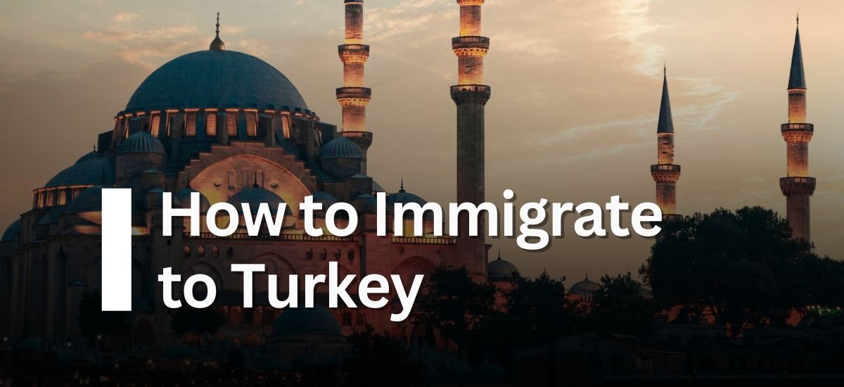 Immigrate to Turkey