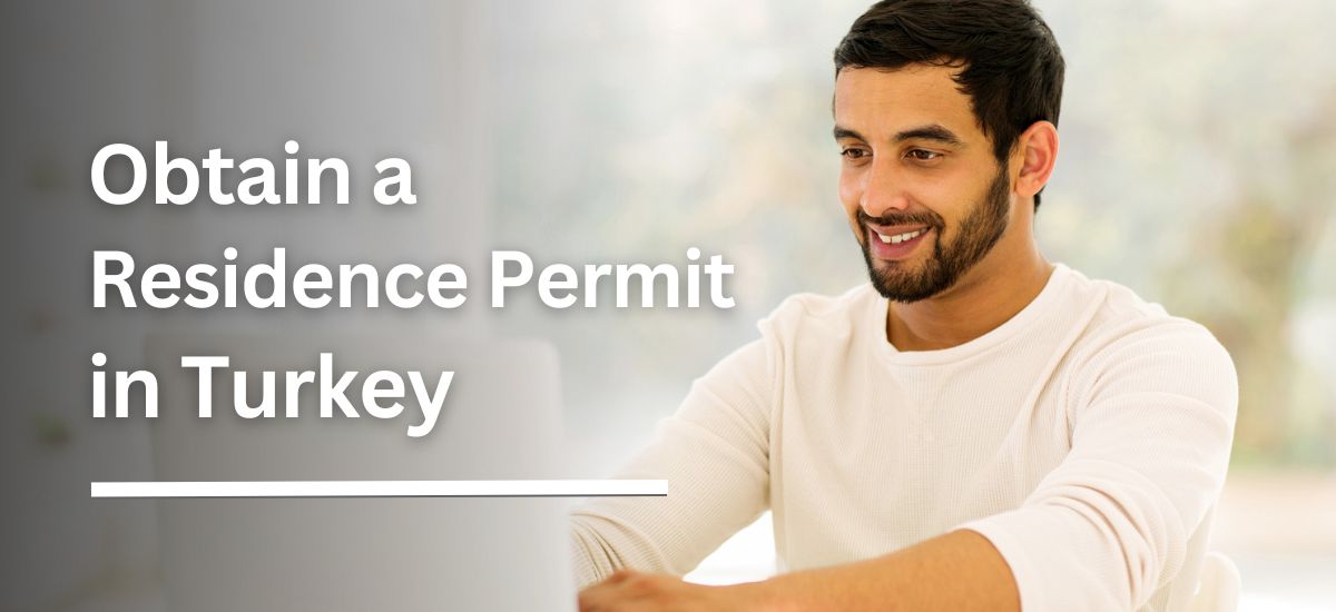Obtain Residence Permit in Turkey